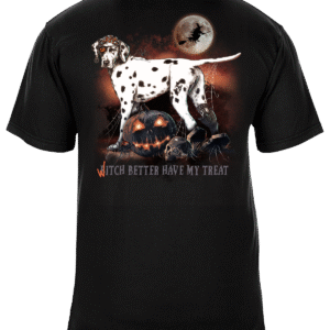 Witch Better Have My Treat - Halloween